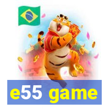 e55 game